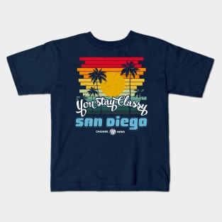 You Stay Classy San Diego Kids T-Shirt